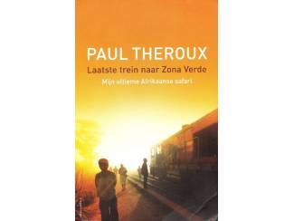 Laatste trein naar Zona Verde - Paul Theroux