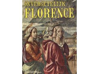 Reisboeken Onvergetelijk Florence - Rolando Fusi