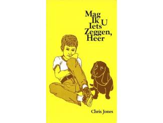 Mag ik U iets zeggen Heer - Chris Jones
