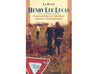 Overige Boeken en Diversen Henry Lee Lucas - J.A. Blaauw