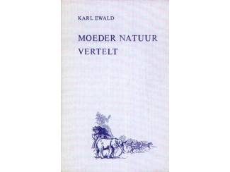Overige Boeken en Diversen Moeder Natuur vertelt - Karl Ewald