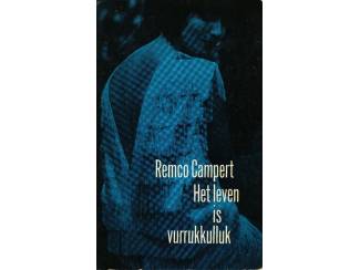 Literatuur Het leven is vurrukkulluk - Remco Campert