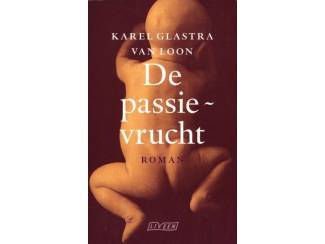 Romans De Passievrucht - Karel Glastra van Loon