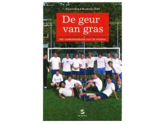 Sport | Voetbal De geur van gras - Vincent Breij & Boudewijn Smid