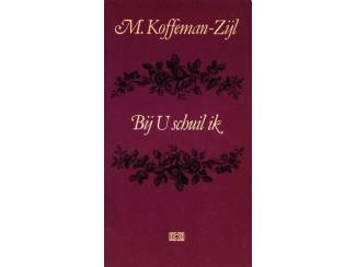 Religieus Bij U schuil ik - M. Koffeman - Zijl
