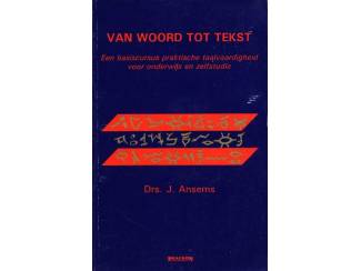 Studieboeken Van Woord tot Tekst - Dr J. Ansems