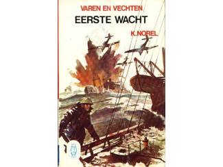 Varen en vechten dl 1 - Eerste Wacht - K. Norel