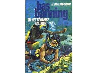Bas Banning en het Spaanse galjoen - A van Aardenburg