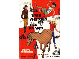 Drie Meisjes en een paard - Jetty Donker.