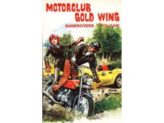 Motorclub Gold Wing - Bankrovers.. Vol Gas - Huub Hovens
