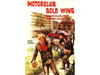 Motorclub Goldwing - De Gevaarlijke Dubbelganger - Huub Hovens