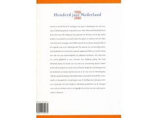 Geschiedenis en Politiek Honderd jaar Nederland 1900-2000 - Jos van der Lans & Herman Vuij