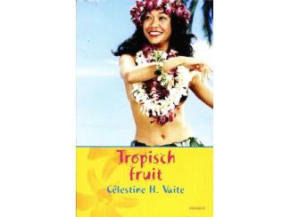 Romans Tropisch fruit - Celestine H. Vaite