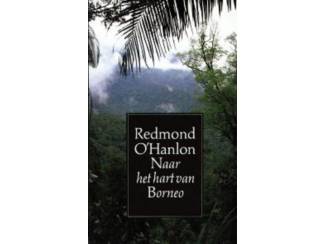 Reisboeken Redmond O'Hanlon - Naar het hart van Borneo