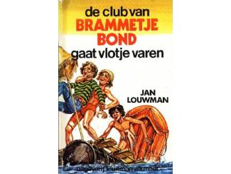 Jeugdboeken De Club van Brammetje Bond gaat vlotje varen - Jan Louwman