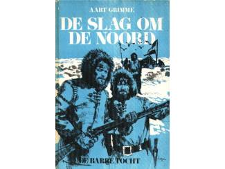 Jeugdboeken De slag om de noord dl 2 - De barre tocht - Aart Grimme