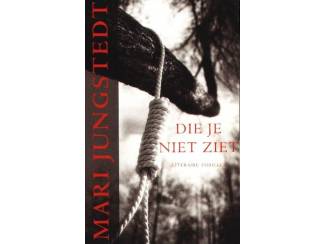Die je niet ziet - Mari Jungstedt - 2007