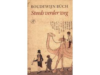 Reisboeken Steeds verder weg - Boudewijn Büch