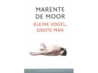 Literatuur Kleine vogel, grote man - Marente de Moor