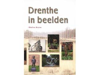 Overige Boeken en Diversen Drenthe in beelden - Ebelina Bruins