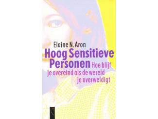 Hoog Sensitieve Personen - Elaine N. Aron