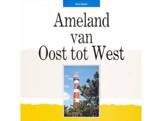 Overige Boeken en Diversen Ameland van Oost tot West - Hans Bakker