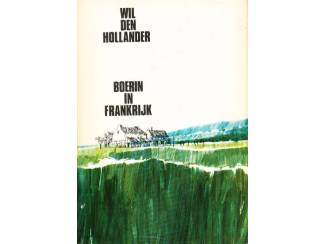 Reisboeken Boerin in Frankrijk - Wil den Hollander