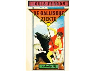 Overige Boeken en Diversen De Gallische Ziekte - Louis Ferron