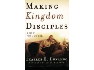 Religieus Making Kingdom Diciples - Charles H. Dunahoo - English - Engels