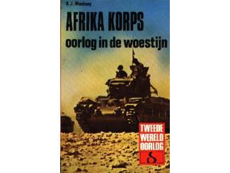 Geschiedenis en Politiek Afrika Korps - Oorlog in de woestijn - K J Macksey