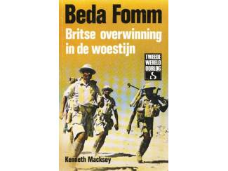 Geschiedenis en Politiek Beda Fomm - Britse overwinning in de woestijn - Kenneth Macksey