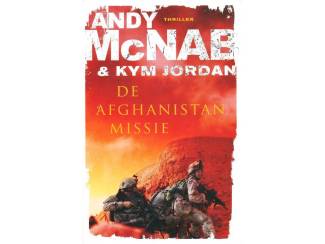 Thrillers en Spanning De Afghanistan Missie - Andy McNab & Kym Jordan