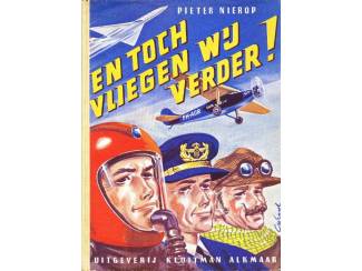 En toch vliegen wij verder! - Pieter Nierop