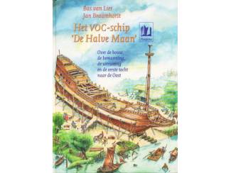 Het VOC-schip De Halve Maan - Bas van Lier& Jan Braamhorst