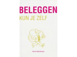 Beleggen kun je zelf - Patrick Beijersbergen