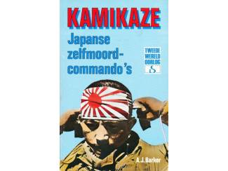 Geschiedenis en Politiek Kamikaze - Japanse zelfmoord-commando's - A.J. Barker