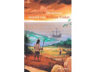 Jeugdboeken De nieuwe wereld van William Tinker - Hans Ulrich