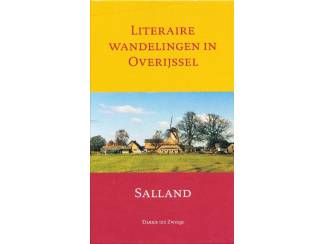 Reisboeken Literaire wandelingen in Overijssel - Salland - Dannie ten Zweege