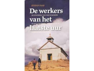 De werkers van het laatste uur - Stefan Paas