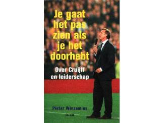 Je gaat het pas zien als je het doorhebt - Cruijff - Pieter Winse