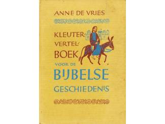 Kleutervertelboek voor de Bijbelsche Geschiedenis - Anne de Vries