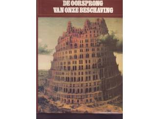 Geschiedenis en Politiek De oorsprong van onze beschaving : 7000 jaar wereldgeschiedenis