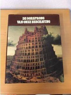 Geschiedenis en Politiek De oorsprong van onze beschaving : 7000 jaar wereldgeschiedenis