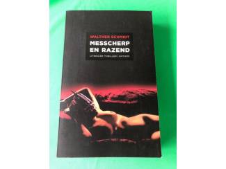 Thrillers en Spanning Walther Schmidt : messcherp en razend ( literaire thriller ).