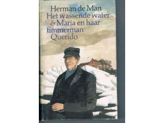 Herman de Man &ndash; Het wassende water & Maria en haar timmerman