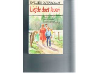 Romans Liefde doet leven &ndash; `Evelien Overbosch
