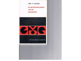 De betrouwbaarheid van de evangelie&euml;n &ndash; Drs. T.J. Baarda