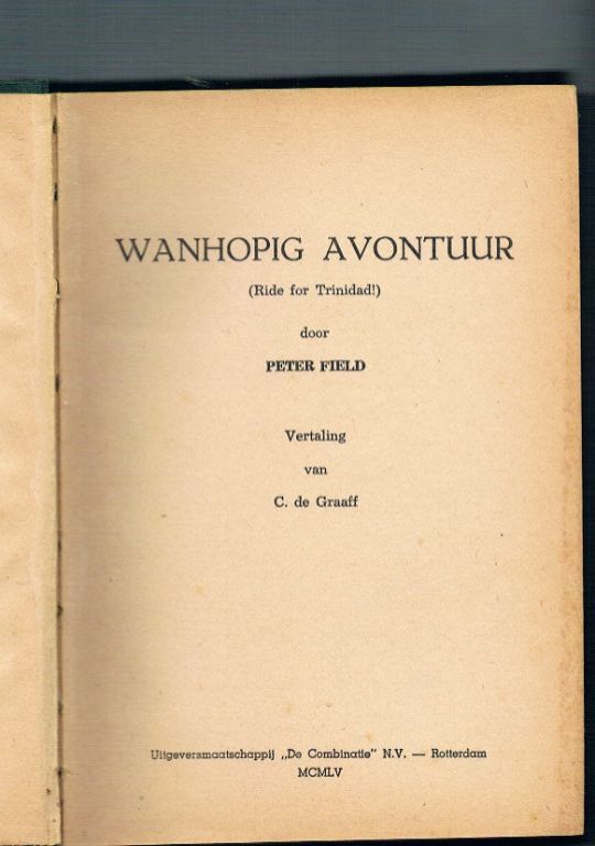 Peter Field – Wanhopig avontuur