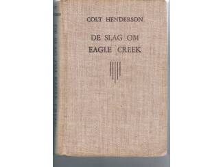 Colt Henderson – De slag om Eagle Creek