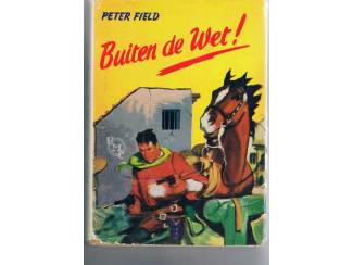 Avontuur en Actie Peter Field – Buiten de wet!